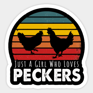 Just a girl who loves peckers Sticker